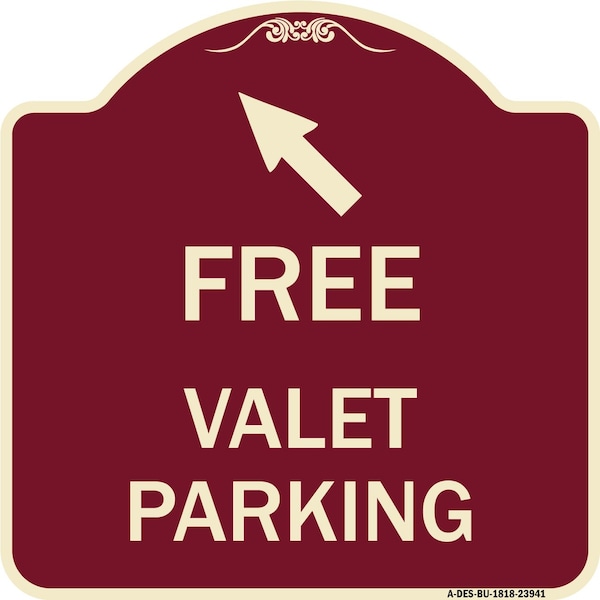Signmission Free Valet Parking W/ Upper Left Arrow Heavy-Gauge Aluminum Sign, 18" x 18", BU-1818-23941 A-DES-BU-1818-23941 - main